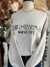 *PREORDER* Nurse Life Sweatshirt