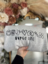 *PREORDER* Nurse Life Sweatshirt