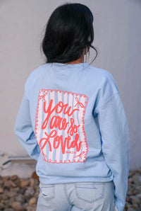 You Are So Loved Sweatshirt **PREORDER**